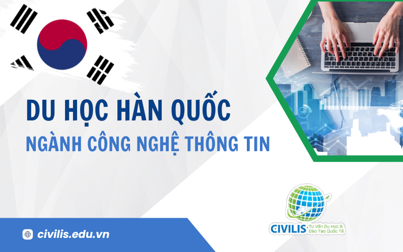 Du học Hàn Quốc ngành Công nghệ thông t