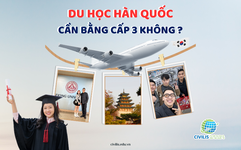 Du học Hàn Quốc cần bằng cấp 3 không?