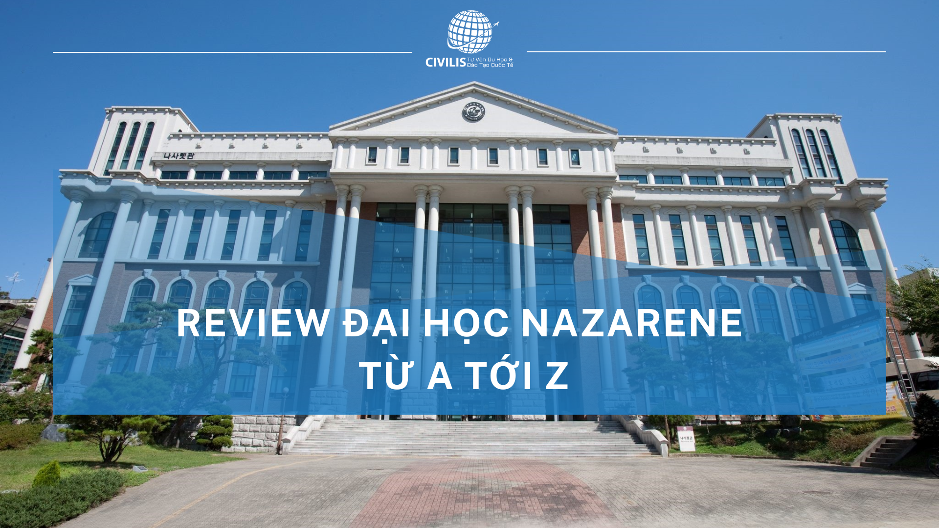 Cùng Civilis Khám Phá Đại Học Nararene Hàn Quốc